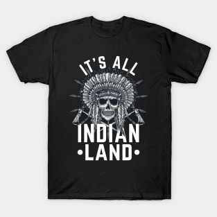 Native American Its All Indian Land Indian Pride Indigenous Tribe Headdress T-Shirt